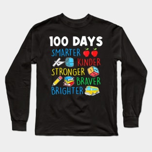 Smarter Kinder Stronger Brighter 100 Days Of School Teacher Long Sleeve T-Shirt